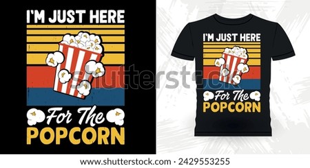 I'm Just Here For The Popcorn Funny Popcorn Cinema Snack Retro Vintage Popcorn T-shirt Design