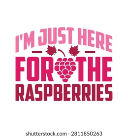 I'm just here for the raspberries text design with berry icon raspberry typography lettering creative illustration vegetarian colorful merchandise stylized minimalist graphicdesign