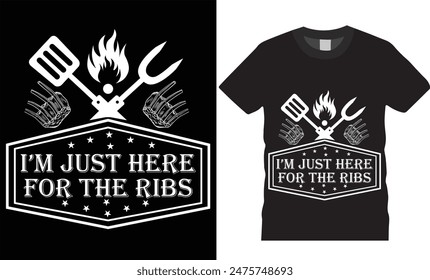 I’m just here for the ribs BBQ typography vector t shirt design. T-shirt Design template for Fathers day. Father day Retro, Typography, Vintage t-shirt.