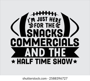 I’m Just Here For The Snacks Commercials And The Half Time Show  Retro,Beer Svg,Drink T-shirt,Retro, Beer Quotes, Alcohol Svg,Beer Glass, Beer Season shirt, Silhouette, Cut file