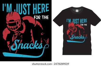 I'm just here for the Snacks Football T-shirt design vector illustration. print-ready t-shirt, Coffee design, graphic typography design, premium quality, Coffee graphic design, tropical print.