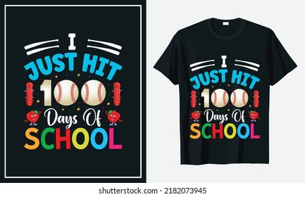 I Just Hit 100 Days Of School Tshirt