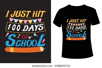 I Just Hit 100 Days of School t shirt Design