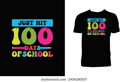 Just Hit 100 Days Of School Typography T Shirt Design. 
