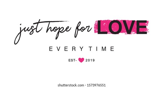 just hope for love typography for print t shirt 