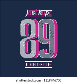 just hype typography t shirt design,vector illustration text art graphic 
