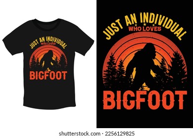 Just an individual who loves Bigfoot-funny, cool Bigfoot typography T-Shirt