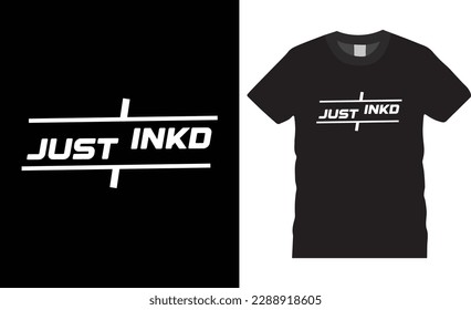 Just inka SVG typography graphic t-shirt design. Fully editable vector graphic prints, vector illustration print ready file. svg