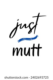 Just inspirational Calligraphic and typographic Vector with hand-drawn lettering for prints and posters, menu design, invitation and greeting cards t-shirts design coffee mug and hoodies design