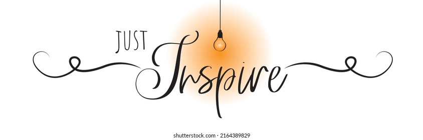 Just inspire, vector. Motivational inspirational positive quotes. Wording design isolated on white background.