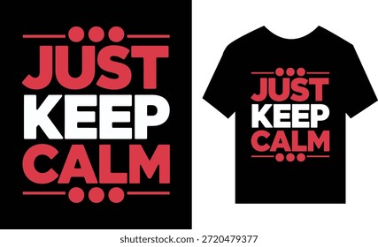 Apenas mantenha calma TShirt Design