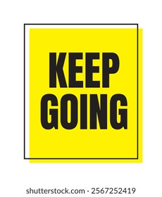 Just Keep Going Icon Design. Inspiring Creative Motivation Quote. Vector Typography Banner Design Concept On Grunge Background.