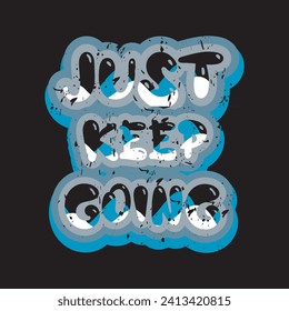 Just keep going motivational and inspirational quotes lettering typography t shirt design