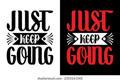 Sigue adelante, Diseño de camisetas de tipografía motivacional