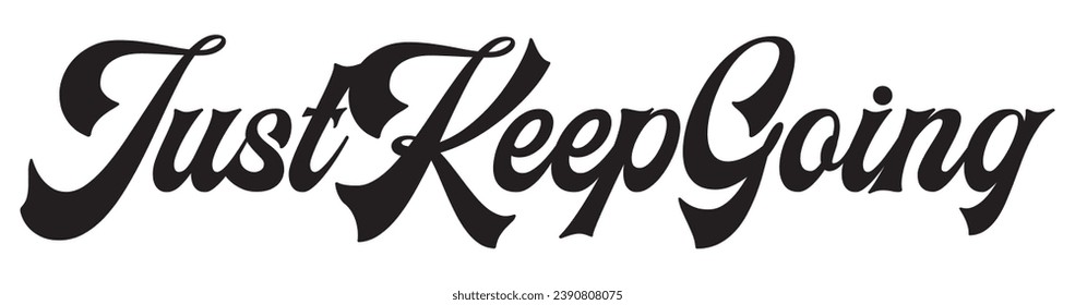 just keep going text on white background.