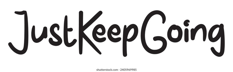 just keep going text on white background.