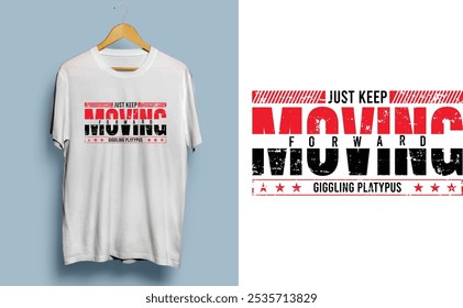 Just Keep Moving Forward Giggling Platypus T-Shirt – Grunge Style Motivational Design