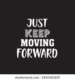 just keep moving forward ,new design 2024