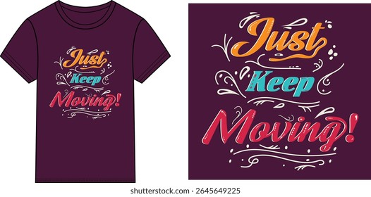 Bewegen Sie einfach T-Shirt Design Vektor