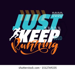 Just Keep Running - cuye motivation template poster banner lettering art