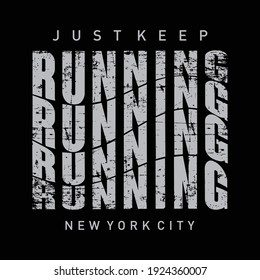 just keep running typography graphic t-shirt vectors