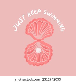 Just keep swimming. Shell illustration and typography, inspirational ocean print for t-shirt, apparel design, posters. Beach hand drawn vector.