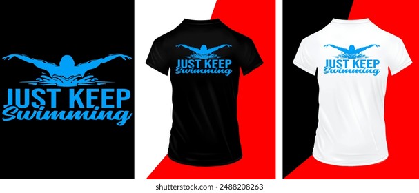 just keep swimming, t-shirt illustration, vactor t-shirt design, Vector graphics for t-shirts and other uses