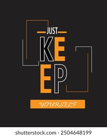 Just keep yourself typografi black