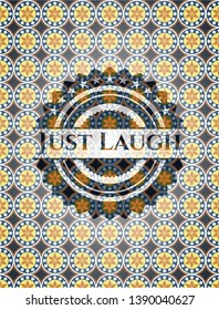 Just Laugh arabic style badge. Arabesque decoration.