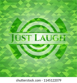 Just Laugh green emblem with mosaic background