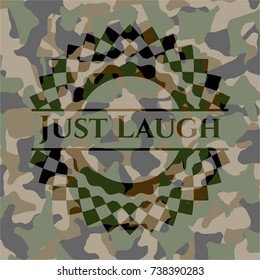 Just Laugh on camouflaged pattern