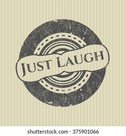 Just Laugh rubber seal with grunge texture