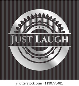 Just Laugh silvery badge