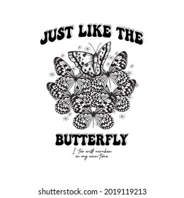 Just like the butterfly slogan tee ,Typography with hand drawn butterfly and hand drawn ditsy florals background