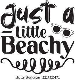 Just a Little Beachy T-shirt Design Vector File.