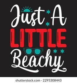 Just a Little Beachy T-shirt Design Vector File svg