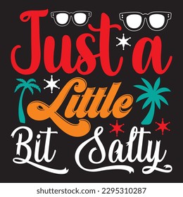 Just a Little Bit Salty T-shirt Design Vector File