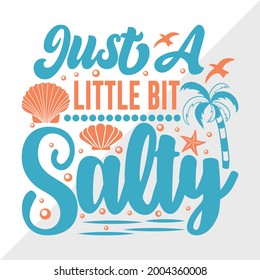 Just A Little Bit Salty Vector Illustration Silhouette