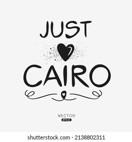 just love Cairo, typography Design, Vector illustration.