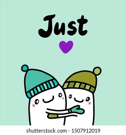 Just love hand drawn vector illustration in cartoon style. Two cartoon man together in warm hats mittens, cold outside winter theme