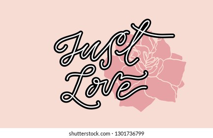 Just Love vector illustration. Hand drawn calligraphy.