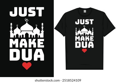 Just make dua islam islamic 
motivational quotes love Allah typography graphics tshirt design