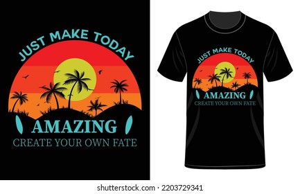 Just make today Amazing T-Shirt Design