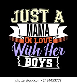 Just a Mama in Love With Her Boys, Positive Life Mama Graphic Shirt, Heart Love Geschenk für die besten Freundinnen, inspirierend sagt Mama Lover Klassisch Style Grafikdesign Clothing