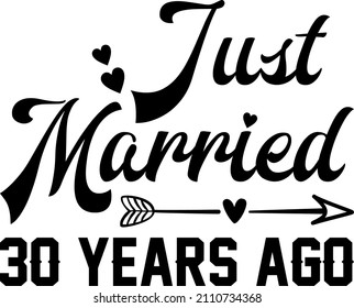 just married 30 years ago 

Trending vector quote on white background for t shirt, mug, stickers etc.