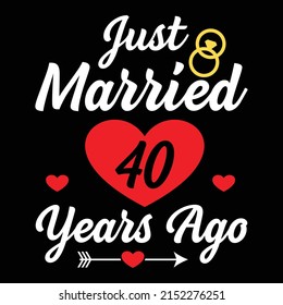 Just Married 40 Years Ago Shirt T-Shirt