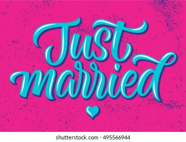 just married, calligraphy, handwritten text, greeting card