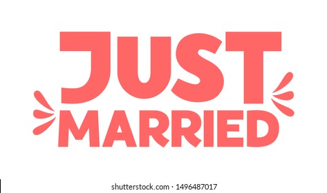 Just married – hand drawn quote for wedding card. Cute hand drawn doodle lettering. Just married quote flat illustration