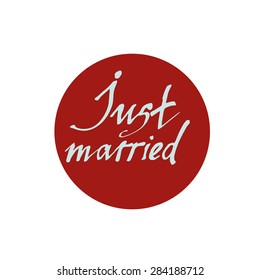 Just married - hand drawn vector calligraphic lettering (logo, sign)