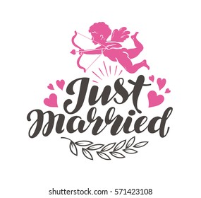 Just Married. Label with beautiful lettering, calligraphy. Vector illustration